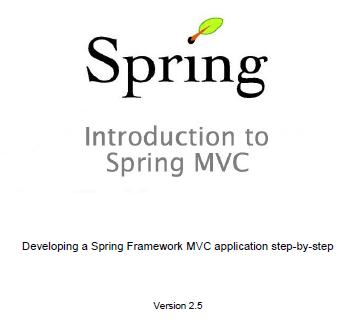 spring-framework-2.5.3-with-dependenciesspring-framework-2.5.3docsMVC-step-by-steppdfspring-mvc-step-by-step.pdf 정도 되겠다.